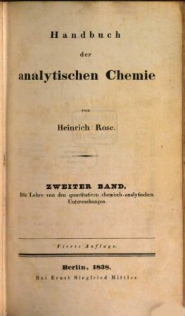 Handbuch der analytischen Chemie. 2, Die Lehre von den quantitativen chemisch-analytischen Untersuchungen