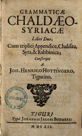 Grammaticae Chaldaeo-Syriacae Libri Duo : Cum triplici Appendice, Chaldaea, Syra & Rabbinica
