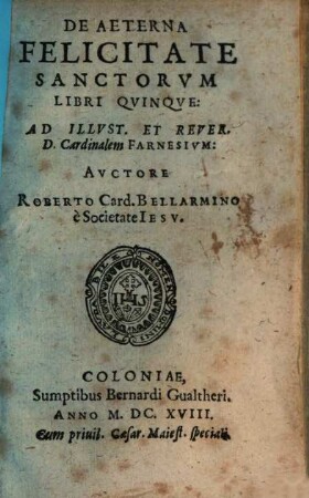 De Aeterna Felicitate Sanctorvm Libri Qvinqve