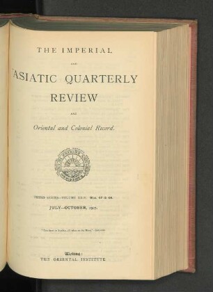 3.Ser. Vol. 24.1907, July-October, Nos. 47-48: The imperial and Asiatic quarterly review