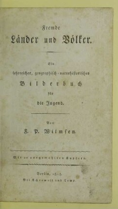 Fremde Länder und Völker : ein lehrreiches, geographisch-naturhistorisches Bilderbuch für die Jugend
