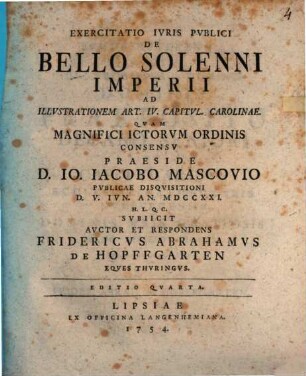 Exercitatio Iuris Publici De Bello Solenni Imperii Ad Illustrationem Art. IV. Capitul. Carolinae