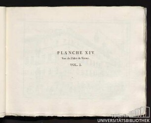 Planche XIV. Vue du Palais de Venice. Vol. I.