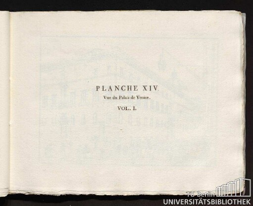 Planche XIV. Vue du Palais de Venice. Vol. I.