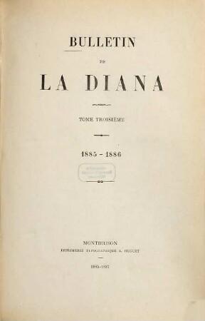 Bulletin de la Diana : publication trimestrielle. 3. 1885/86. - 1885/87