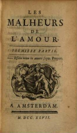 Les Malheurs De L'Amour : [Ermittelt: Claudine Antoine Guerin de Tencin et Antoine de Ferriol de Pont-de-Veyle]. 1