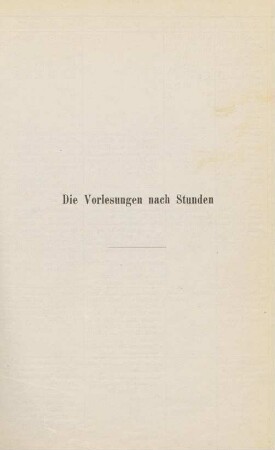 43-47, Die Vorlesungen nach Stunden