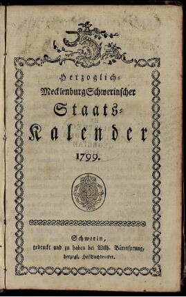 1799: Herzoglich-Mecklenburg Schwerinscher Staats-Kalender 1799.