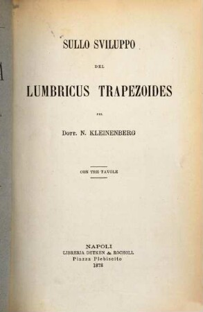Sullo sviluppo del Lumbricus trapezoides : Con 3 tavole