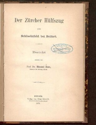 Der Zürcher Hülfszug zum Schlachtfeld bei Belfort : Bericht