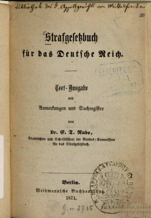 Strafgesetzbuch für das Deutsche Reich : Text-Ausg. mit Anmerkungen und Sachregister von E[rnst] T[raugott] Rubo