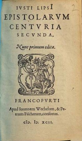 Epistolarum centuriae duae : quarum prior innovata, altera nova, 2