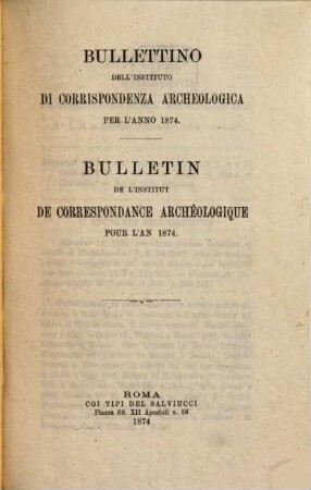 Bullettino dell'Instituto di Corrispondenza Archeologica = Bulletin de l'Institut de Correspondence Archéologique, 1874