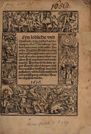 Eyn lobliche und christliche Ordnung der hochberümpten stat Nürnberg von dem Hußarmer und ander Bettellüt Almusen