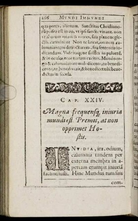 Cap. XXIV. Magna frequensq iniuria mundi est Premit, at non opprimet Hostis.