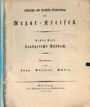 Historische und statistische Beschreibung des Rezatkreises. 1, Landgericht Ansbach