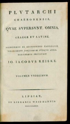 Vol. 11: Tres Indices In Eivsdem Vitas Parallelas, Verborvm Videlicet, Rervm Atqve Avctorvm Tenens