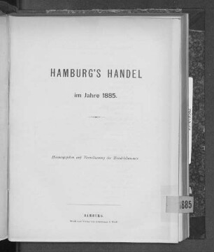 1885: Hamburgs Handel : im Jahre ... ; Sachverständigen-Berichte