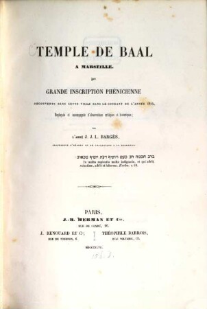 Temple de Baal à Marseille ou grande inscription phénicienne découverte dans cette ville dans le courant de l'année 1845, expliquée et accompagnée d'observations critiques et historiques