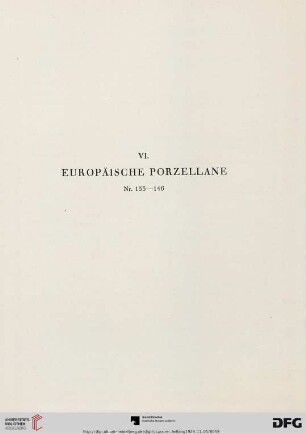 VI. Europäische Porzellane (Nr. 133-146)