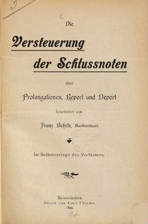 Die Versteuerung der Schlussnoten über Prolongationen, Report und Deport bearbeitet von Franz Behrle