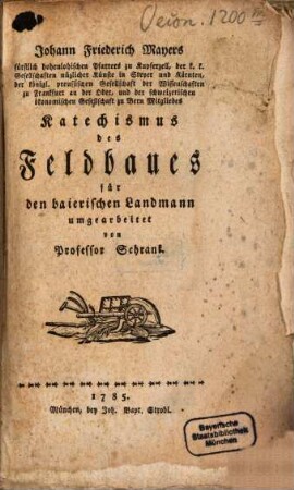 Johann Friederich Mayers fürstlich hohenlohischen Pfarrers zu Kupferzell ... Katechismus des Feldbaues