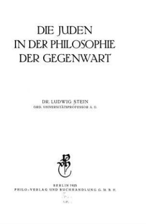 Die Juden in der Philosophie der Gegenwart / von Ludwig Stein