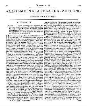 Astronomisches Jahrbuch nebst einer Sammlung der neuesten in die astronomischen Wissenschaften einschlagenden Abhandlungen, Beobachtungen und Nachrichten. Für das Jahr 1800. Hrsg. von [J. E.] Bode. Berlin: Lange 1797
