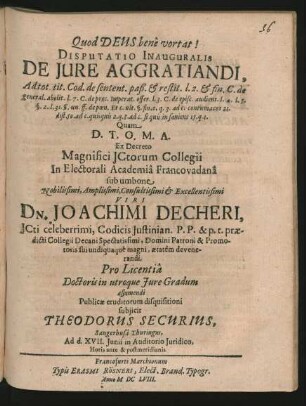 Disputatio Inauguralis De Iure Aggratiandi : Ad tot. tit. Cod. de sentent. paß. & restit. l. 2. & fin. C. de general. abolit. l. 7. C. de prec. Imperat. offer. ...