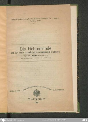 Die Fichtenrinde und ihr Werth in medicinisch- balneologischer Beziehung