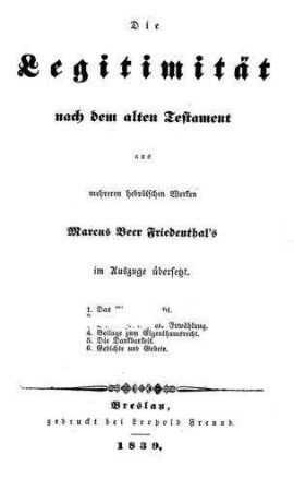 Die Legitimität nach dem alten Testament : aus mehreren hebr. Werken Marcus Beer Friedenthal's in Ausz. übers.