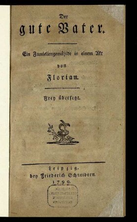 Der gute Vater : Ein Familiengemählde in einem Akt ; Frey übersetzt