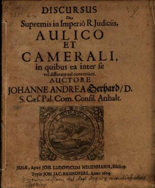 Discursus de supremis in imperio R. iudiciis, aulico et camerali, in quibus ea inter se vel differant, vel conveniant