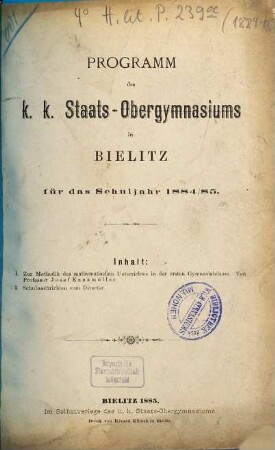 Programm des K.K. Staats-Obergymnasiums in Bielitz : für das Schuljahr .... 1884/85
