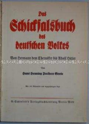 Völkisches Geschichtsbuch über Deutschland von Hermann dem Cherusker bis zu Adolf Hitler