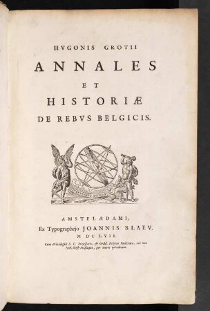 Hugonis Grotii Annales Et Historiae De Rebus Belgicis