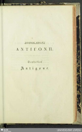 Sophokleus Antigone = Sophokles' Antigone