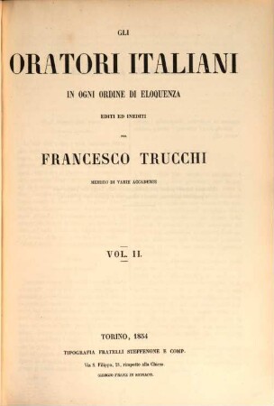 Gli oratori italiani in ogni ordine di eloquenza : editi ed inediti, 2