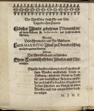 Der Wol-Edlen Hoch-Ehr und Viel-Tugendreichen Frawen Sibyllen Isincks gebohrnen Ndrvenichin/ [...] Herrn Mauritio Isinck zu Obernderschlag [...]