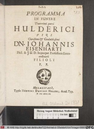Programma In Funere Tenerrimi pueri Hulderici Viri Clarißimi & Consultissimi Dn. Johannis Eisenharti Phil. & I.U.D. huiusque Professoris Extraordinarii Filioli P.P.