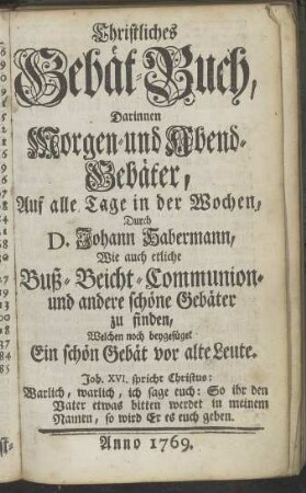 Christliches Gebät-Buch, Darinnen Morgen- und Abend-Gebäter, Auf alle Tage in der Wochen