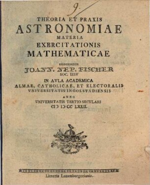 Theoria Et Praxis Astronomiae : Materia Exercitationis Mathematicae