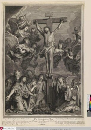 Christianissimo Regi Dignum Mundo, Angelis et Hominibus Christi patientis Spectaculum [Christus am Kreuz von Engeln angebetet; Les Anges adorans Jésus-Christ attaché sur l'arbre de la croix]