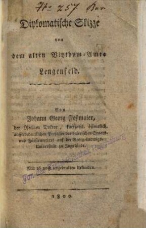 Diplomatische Skizze von dem alten Vitzthum-Amte Lengenfeld : Mit 16 noch ungedrukten Urkunden