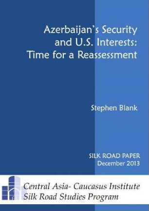 Azerbaijan's security and U.S. interests : time for a reassessment