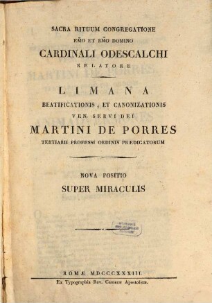 Limana beatificationis, et canonizationis ven. servi Dei Martini de Porres tertiarii prof. ord. praed., 2. Nova positio super miraculis