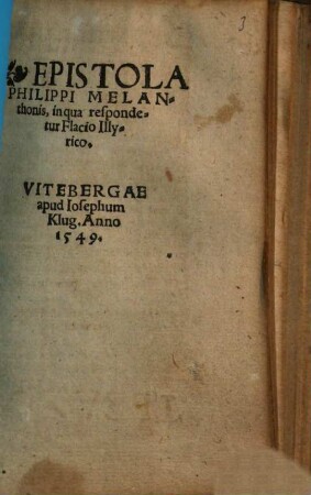 Epistola Philippi Melanthonis, in qua respondetur Flacio Illyrico