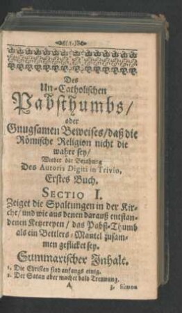 Sectio I. Zeiget die Spaltungen in der Kirche / und wie aus denen daraus entstandenen Ketzereyen ...