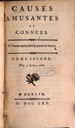 Causes amusantes et connues, 2. 1770. - XII, 451 S., 4 Taf.
