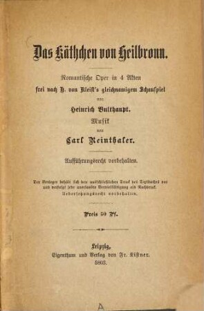 Das Käthchen von Heilbronn : romantische Oper in 4 Akten